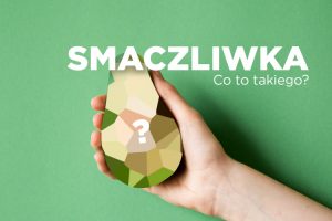 Smaczliwka. Co to takiego?